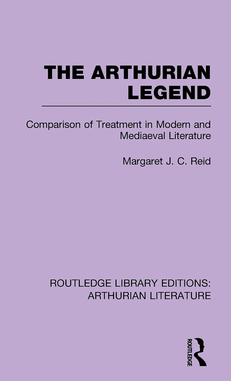 The Arthurian Legend: Comparison of Treatment Modern and Mediaeval Literature