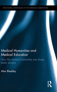 medical humanities and Education: How the can shape better doctors