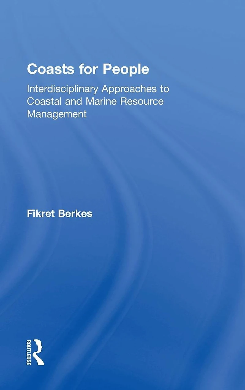 Coasts for People: Interdisciplinary Approaches to Coastal and Marine Resource Management