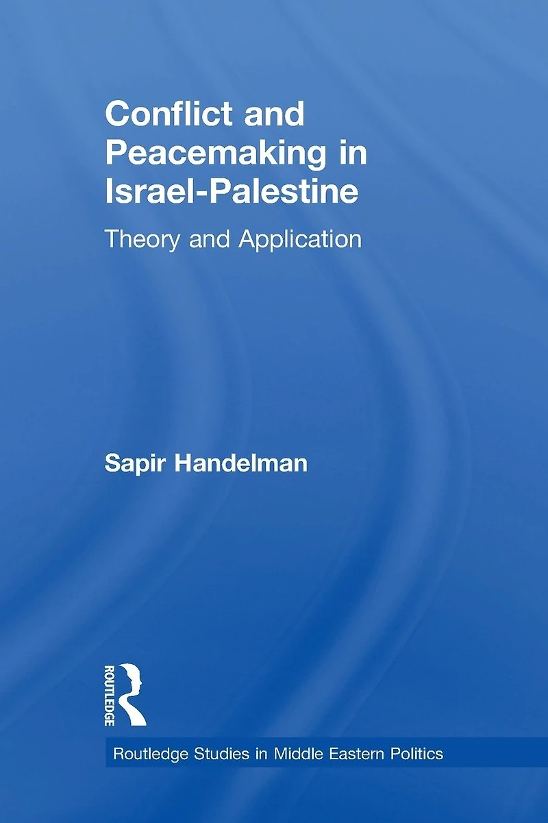 Conflict and Peacemaking Israel-Palestine: Theory Application