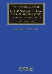 Cartner On The International Law of Shipmaster: New Command at Sea