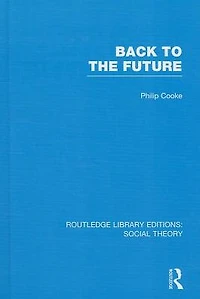 Back to the Future (RLE Social Theory): Modernity, Postmodernity and Locality