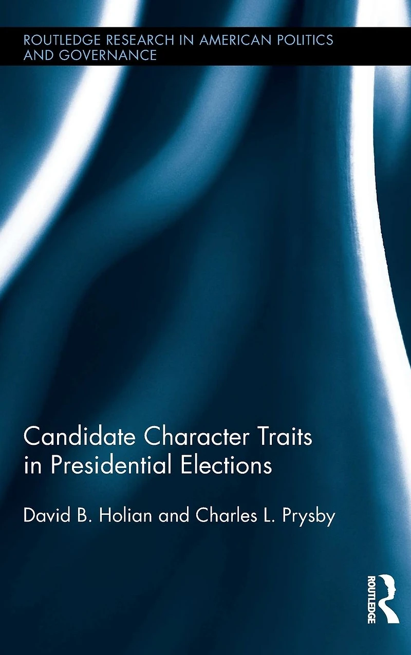 Candidate Character Traits Presidential Elections