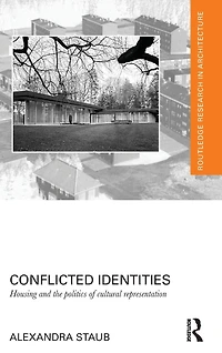 Conflicted Identities: Housing and the Politics of Cultural Representation