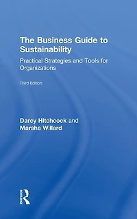 The Business Guide to Sustainability: Practical Strategies and Tools for Organizations