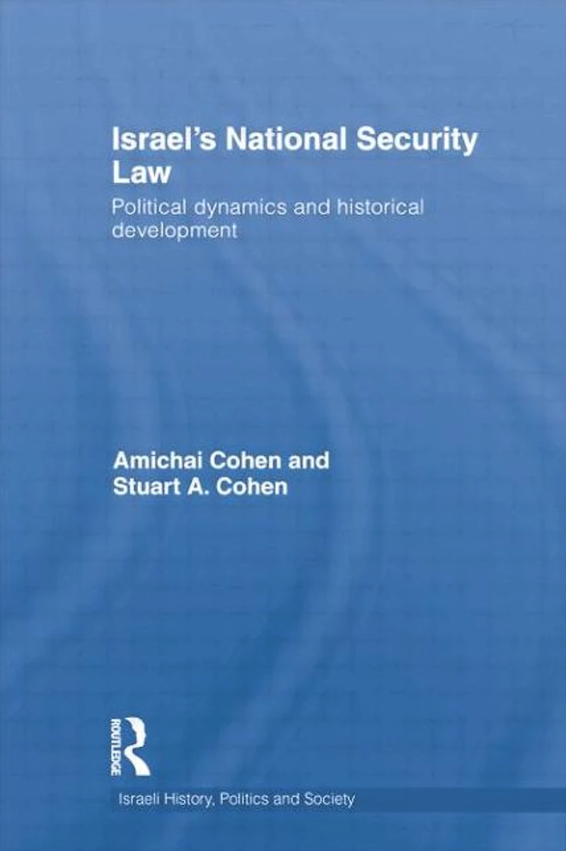 Israel's National Security Law: Political Dynamics and Historical Development
