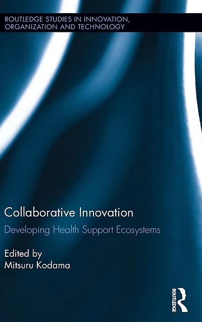 Collaborative Innovation: Developing Health Support Ecosystems