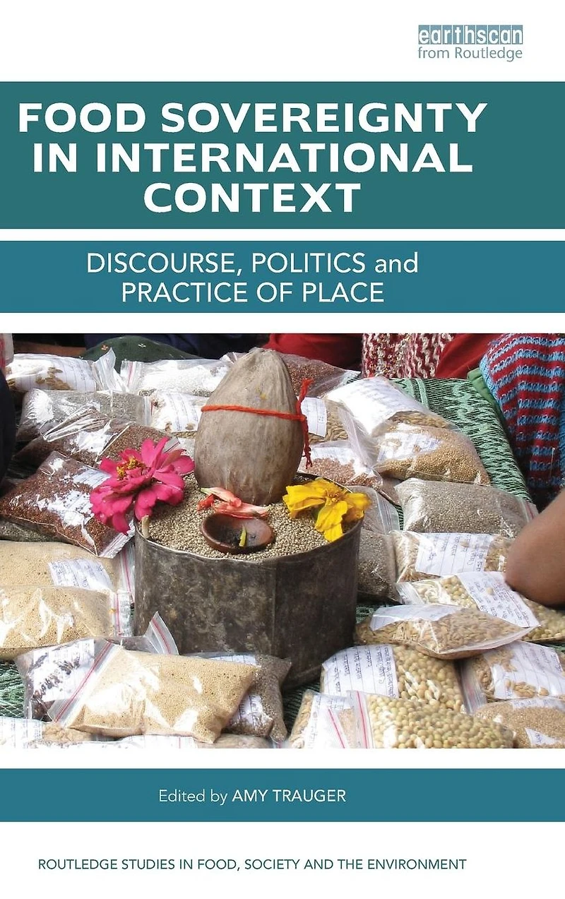 Food Sovereignty International Context: Discourse, politics and practice of place