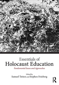 Essentials of Holocaust Education: Fundamental Issues and Approaches