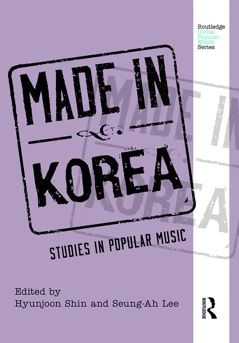 Made Korea: Studies Popular Music