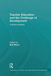 Teacher Education and the Challenge of Development: A Global Analysis