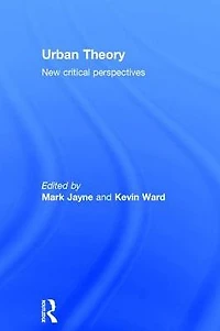 Urban Theory: New critical perspectives