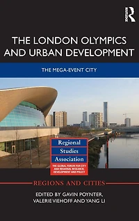 The London Olympics and Urban Development: Mega-Event City