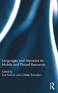 Languages and Literacies as Mobile Placed Resources