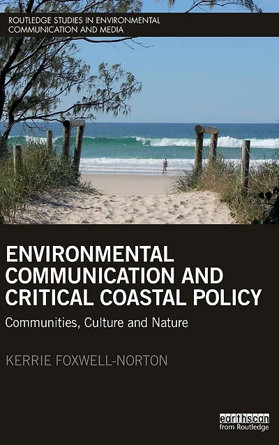 Environmental Communication and Critical Coastal Policy: Communities, Culture Nature