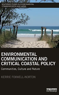 Environmental Communication and Critical Coastal Policy: Communities, Culture Nature