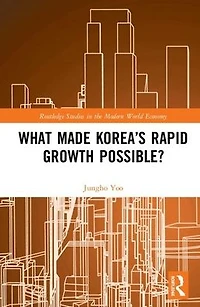 What Made Korea's Rapid Growth Possible?