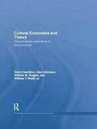 Cultural Economics and Theory: The Evolutionary of David Hamilton