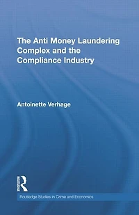 the Anti Money Laundering Complex and Compliance Industry