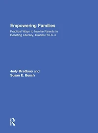 Empowering Families: Practical Ways to Involve Parents Boosting Literacy, Grades Pre-K-5