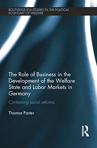 the Role of Business Development Welfare State and Labor Markets Germany: Containing Social Reforms
