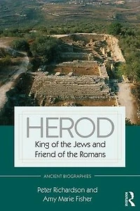 Herod: King of the Jews and Friend Romans