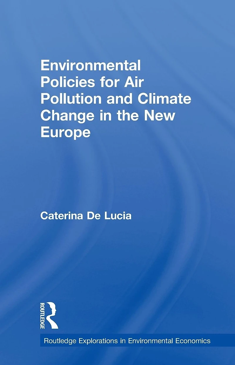 Environmental Policies for Air Pollution and Climate Change the New Europe