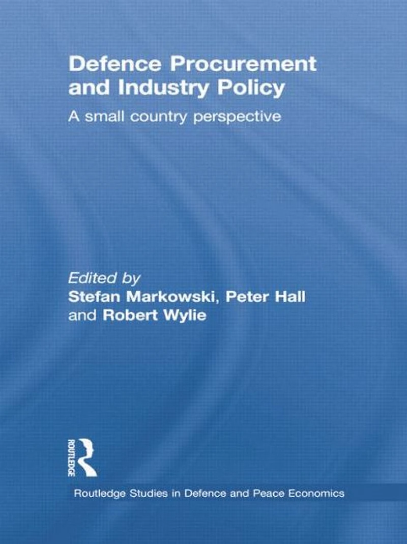 Defence Procurement and Industry Policy: A small country perspective
