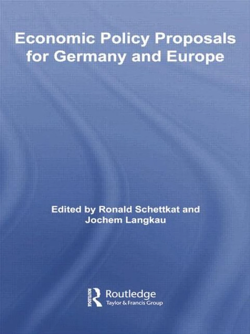 Economic Policy Proposals for Germany and Europe