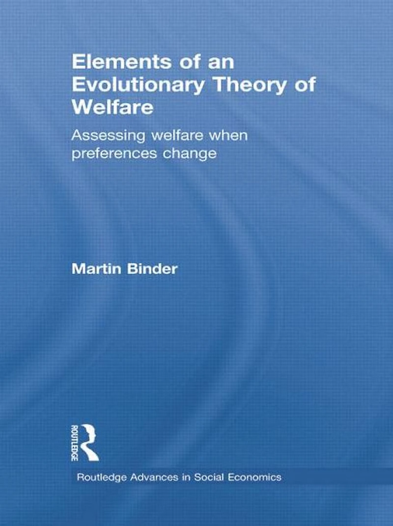 Elements of an Evolutionary Theory Welfare: Assessing Welfare When Preferences Change