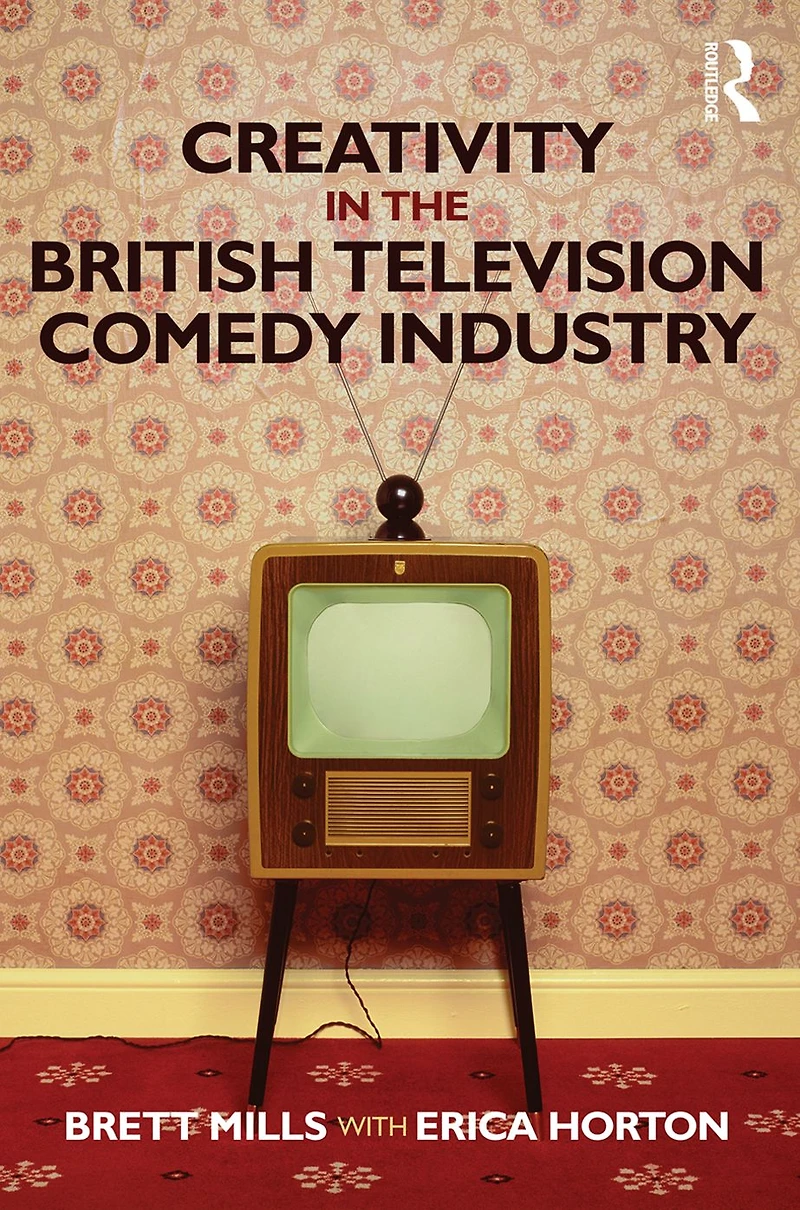 Creativity the British Television Comedy Industry