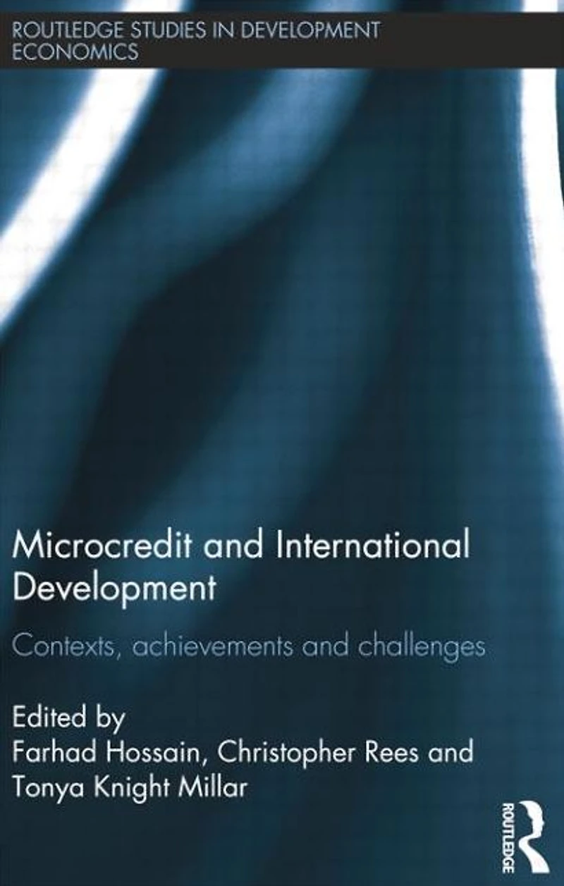 Microcredit and International Development: Contexts, Achievements Challenges