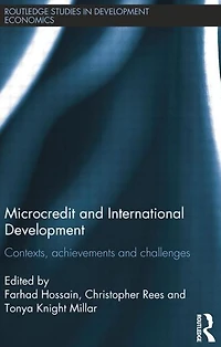 Microcredit and International Development: Contexts, Achievements Challenges