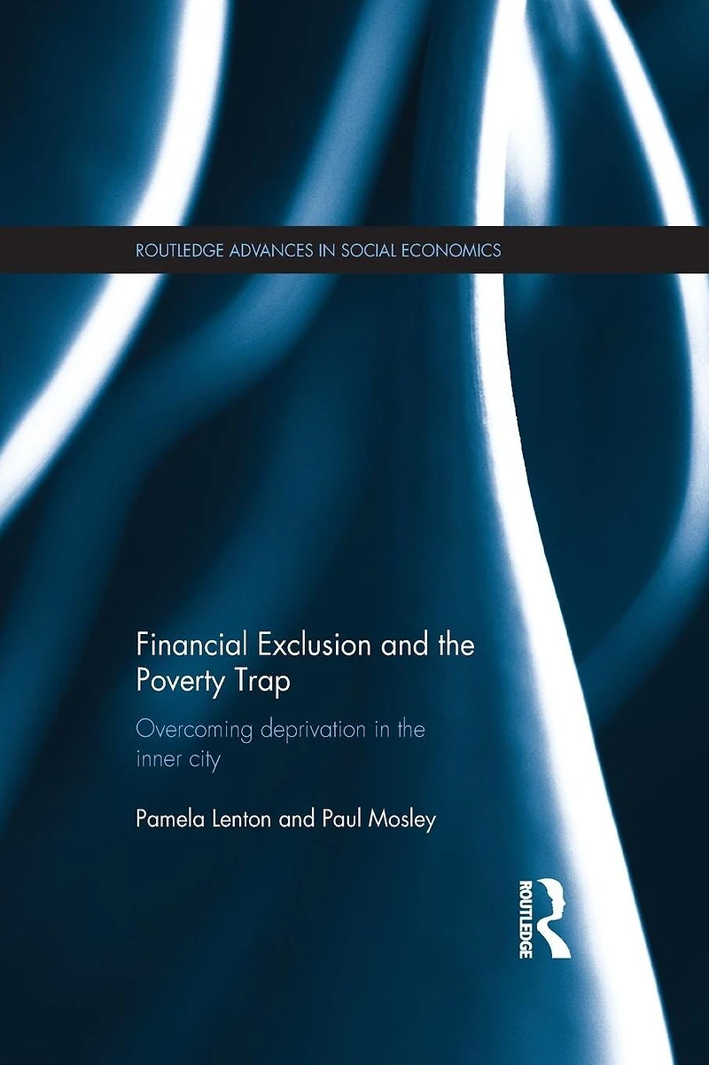 Financial Exclusion and the Poverty Trap: Overcoming Deprivation Inner City
