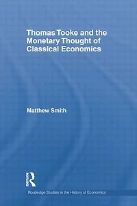 Thomas Tooke and the Monetary Thought of Classical Economics