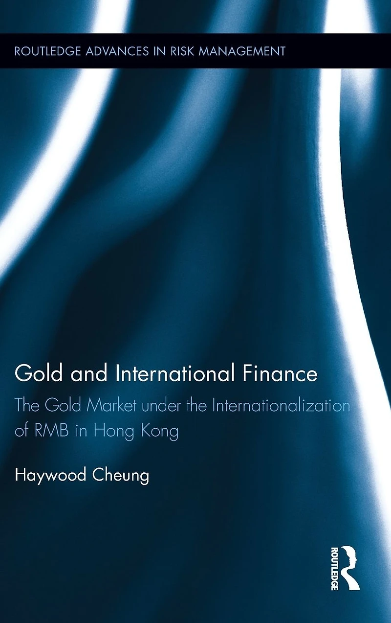 Gold and International Finance: the Market under Internationalization of RMB Hong Kong