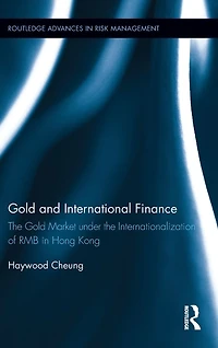 Gold and International Finance: the Market under Internationalization of RMB Hong Kong