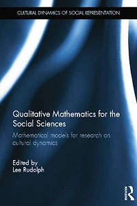Qualitative Mathematics for the Social Sciences: Mathematical Models Research on Cultural Dynamics