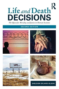 Life and Death Decisions: The Quest for Morality Justice Human Societies