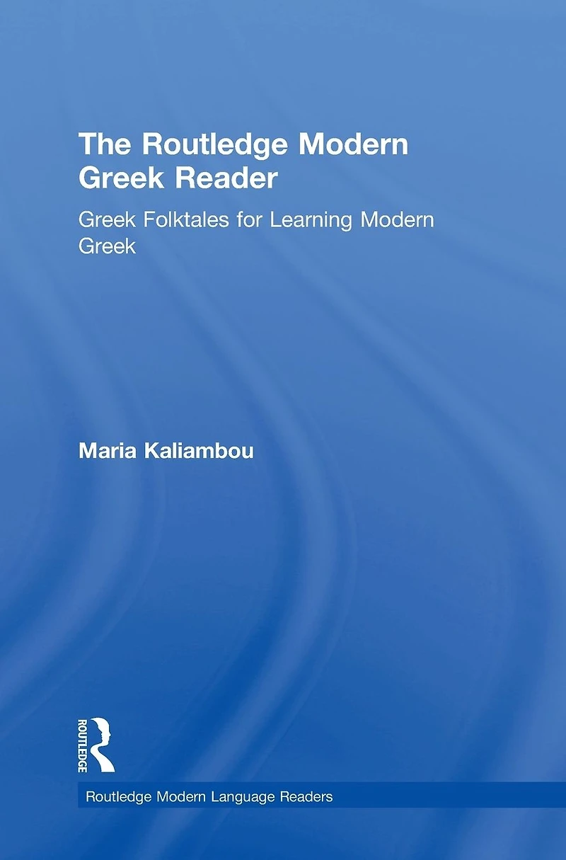 The Routledge Modern Greek Reader: Folktales for Learning