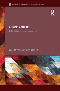 Alker and IR: Global Studies an Interconnected World