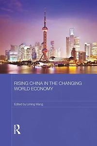 Rising China the Changing World Economy