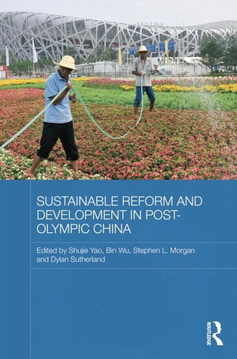 Sustainable Reform and Development Post-Olympic China
