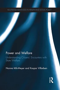 Power and Welfare: Understanding Citizens' Encounters with State Welfare