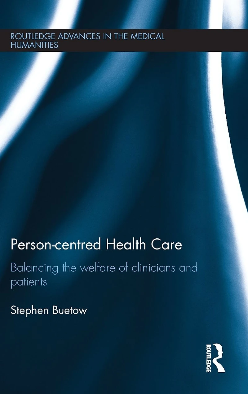 Person-centred Health Care: Balancing the Welfare of Clinicians and Patients