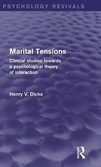 Marital Tensions: Clinical Studies Towards a Psychological Theory of Interaction