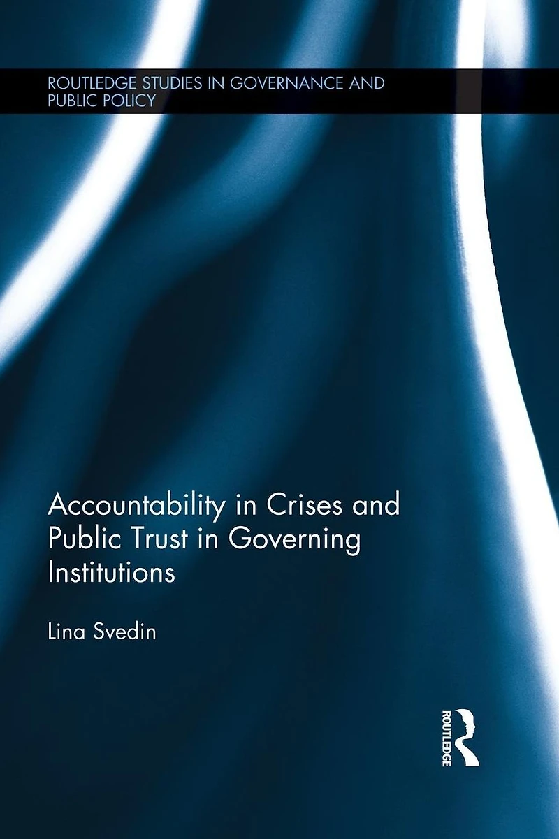 Accountability Crises and Public Trust Governing Institutions