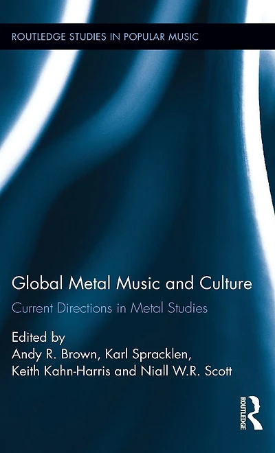 Global Metal Music and Culture: Current Directions Studies