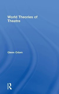 World Theories of Theatre