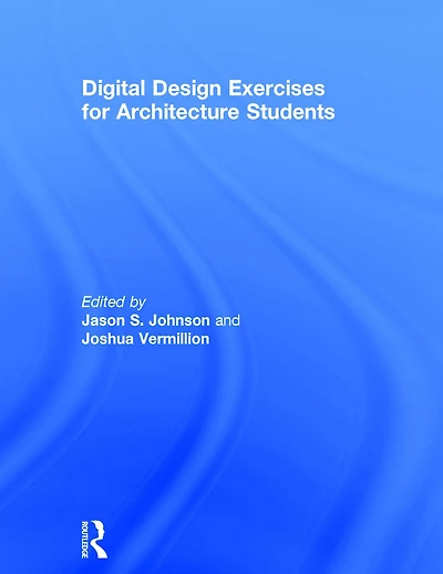 Digital Design Exercises for Architecture Students